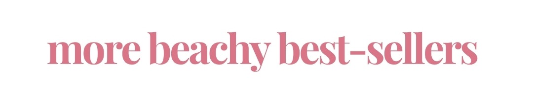 More beachy best-sellers