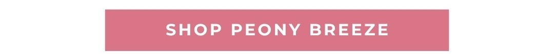 Shop Peony Breeze