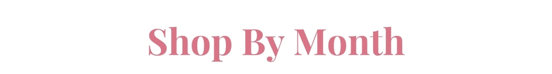 Shop By Month