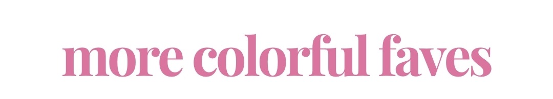 More colorful faves