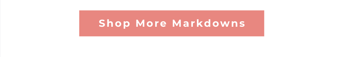 Shop More Markdowns