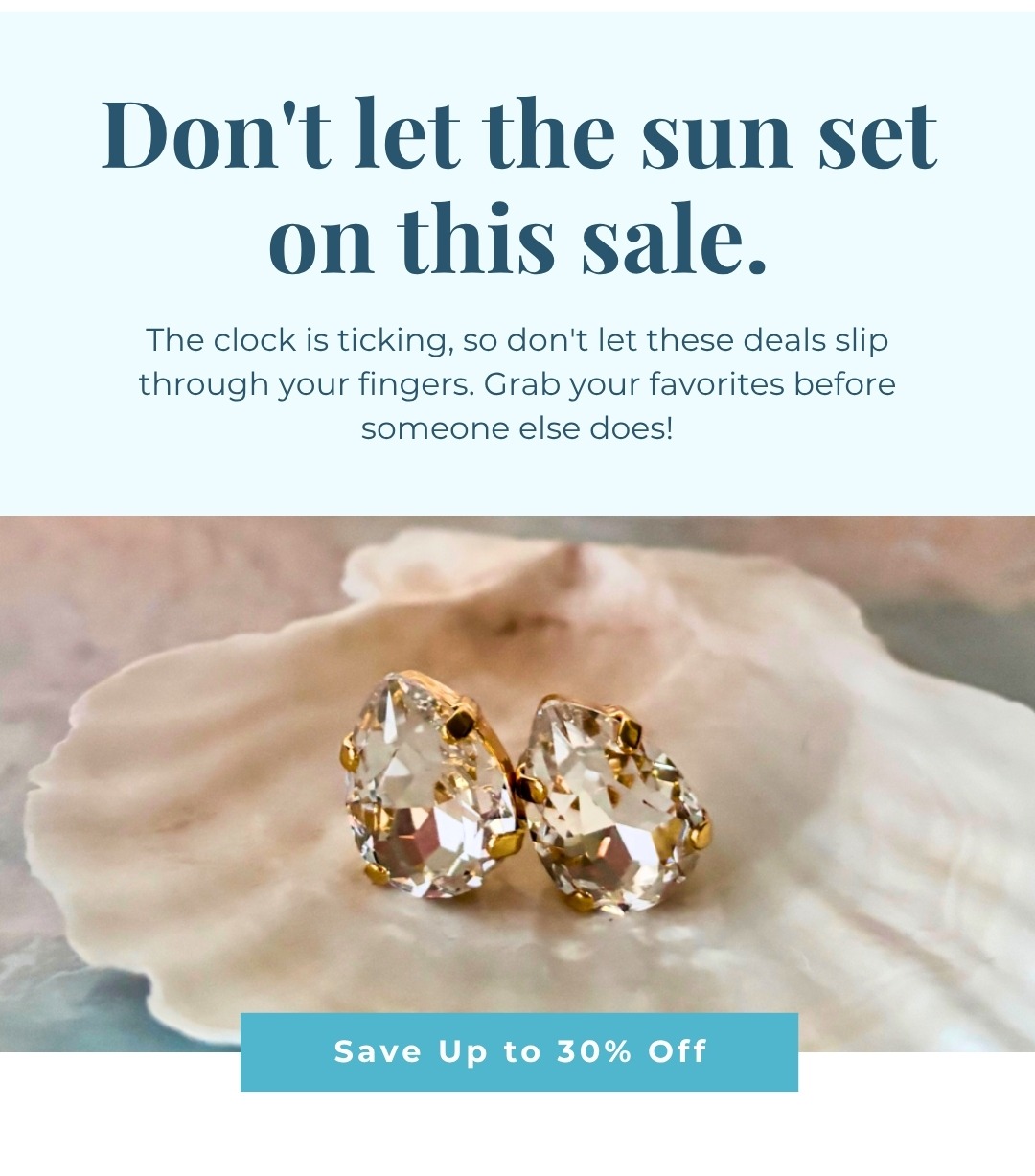 Don't let the sun set on this sale. The clock is ticking, so don't let these deals slip through your fingers. Grab your favorites before someone else does!
