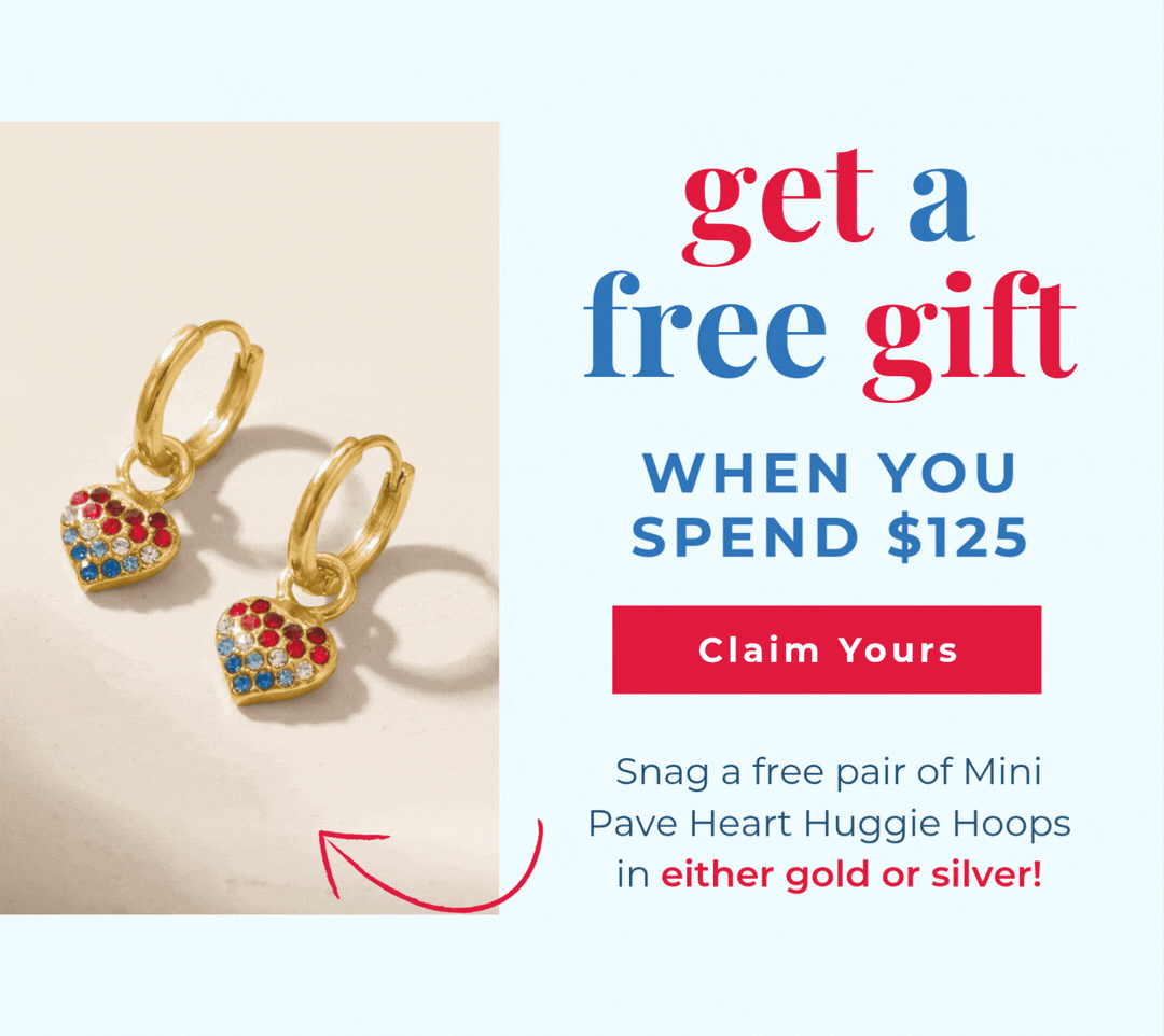 Get a Free Gift when you spend $125! Claim Yours - Snag a free pair of Mini Pave Huggie Hoops in either gold or silver!