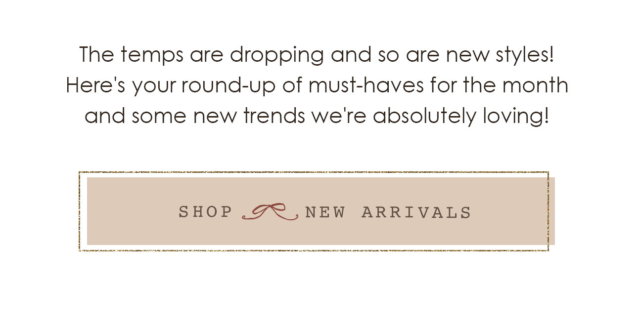 SHOP NEW ARRIVALS