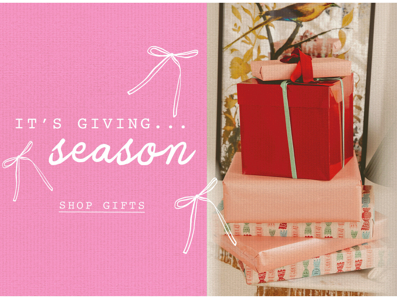 IT'S GIVING SEASON: SHOP GIFTS