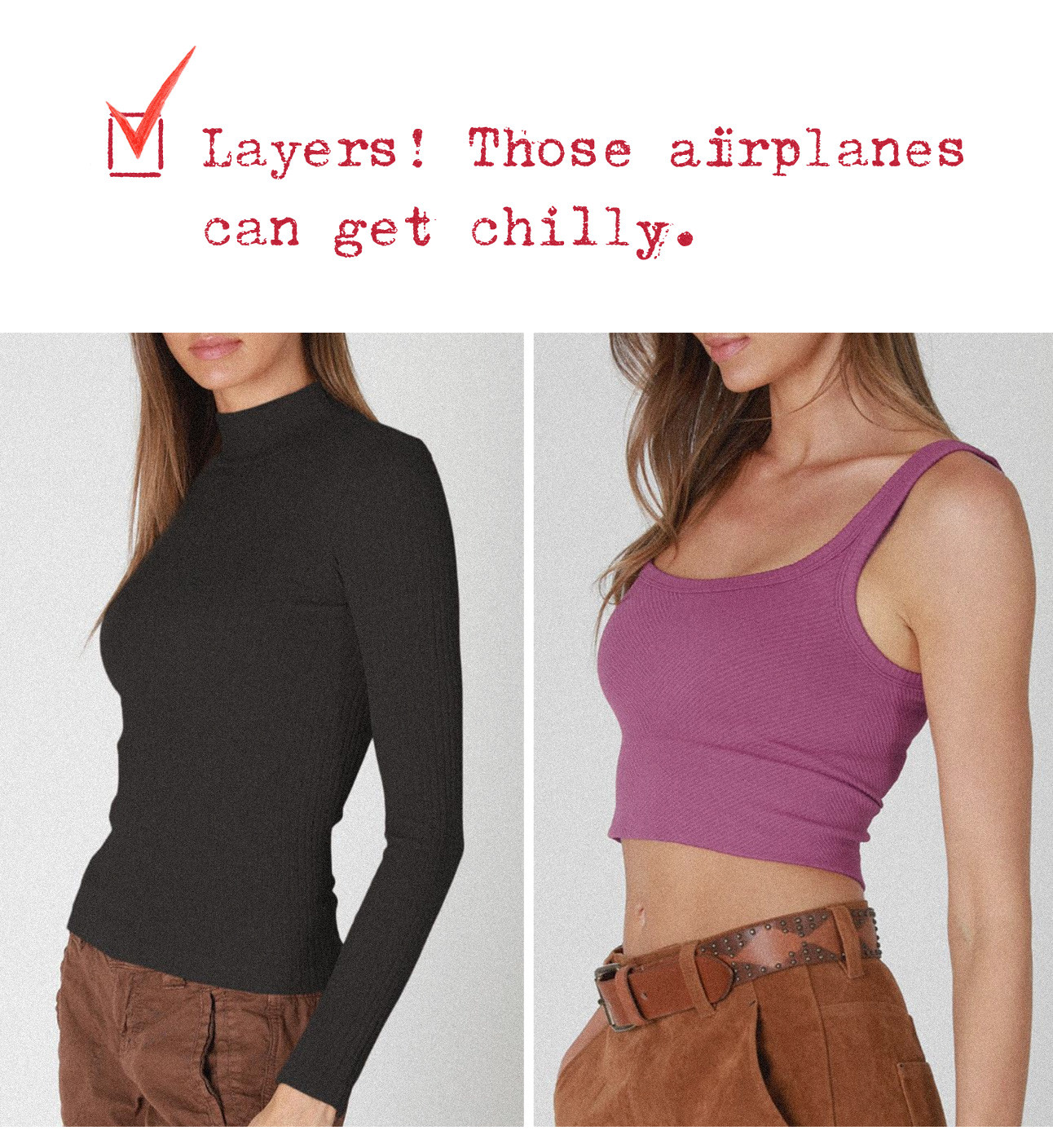 Layers! Those airplanes can get chilly.