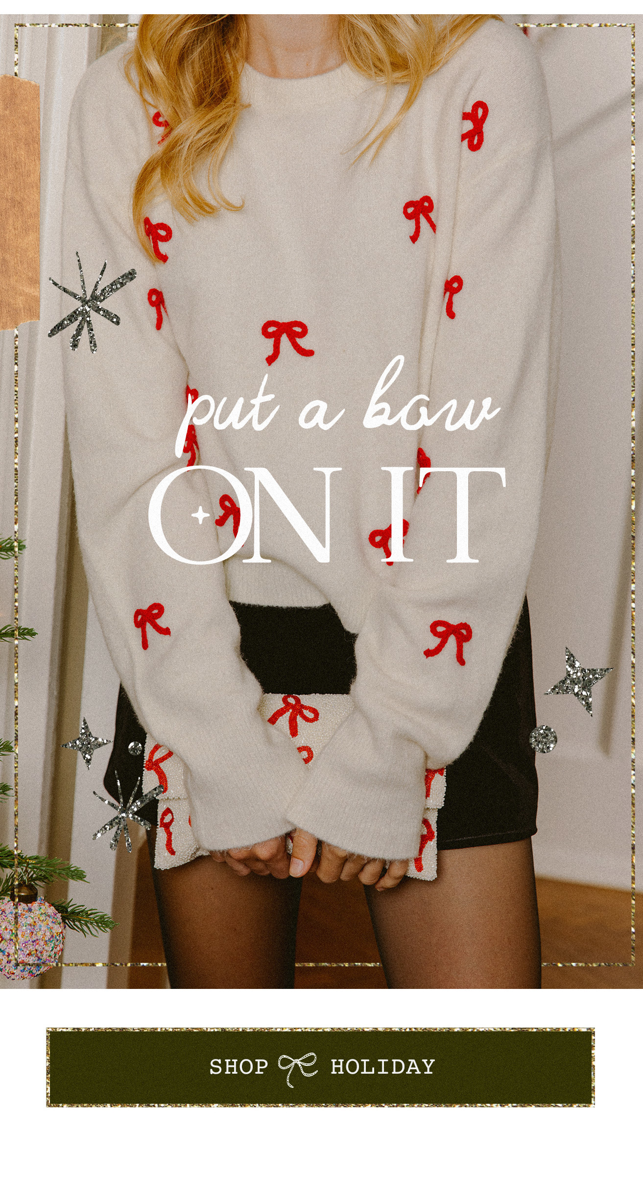 put a bow ON IT