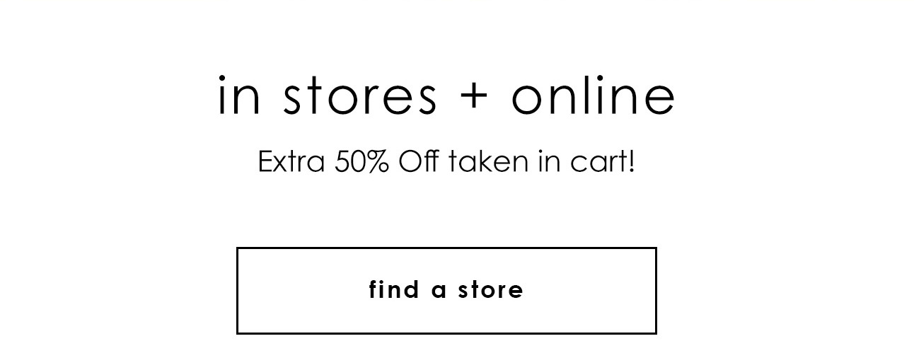 in stores + online: find a store