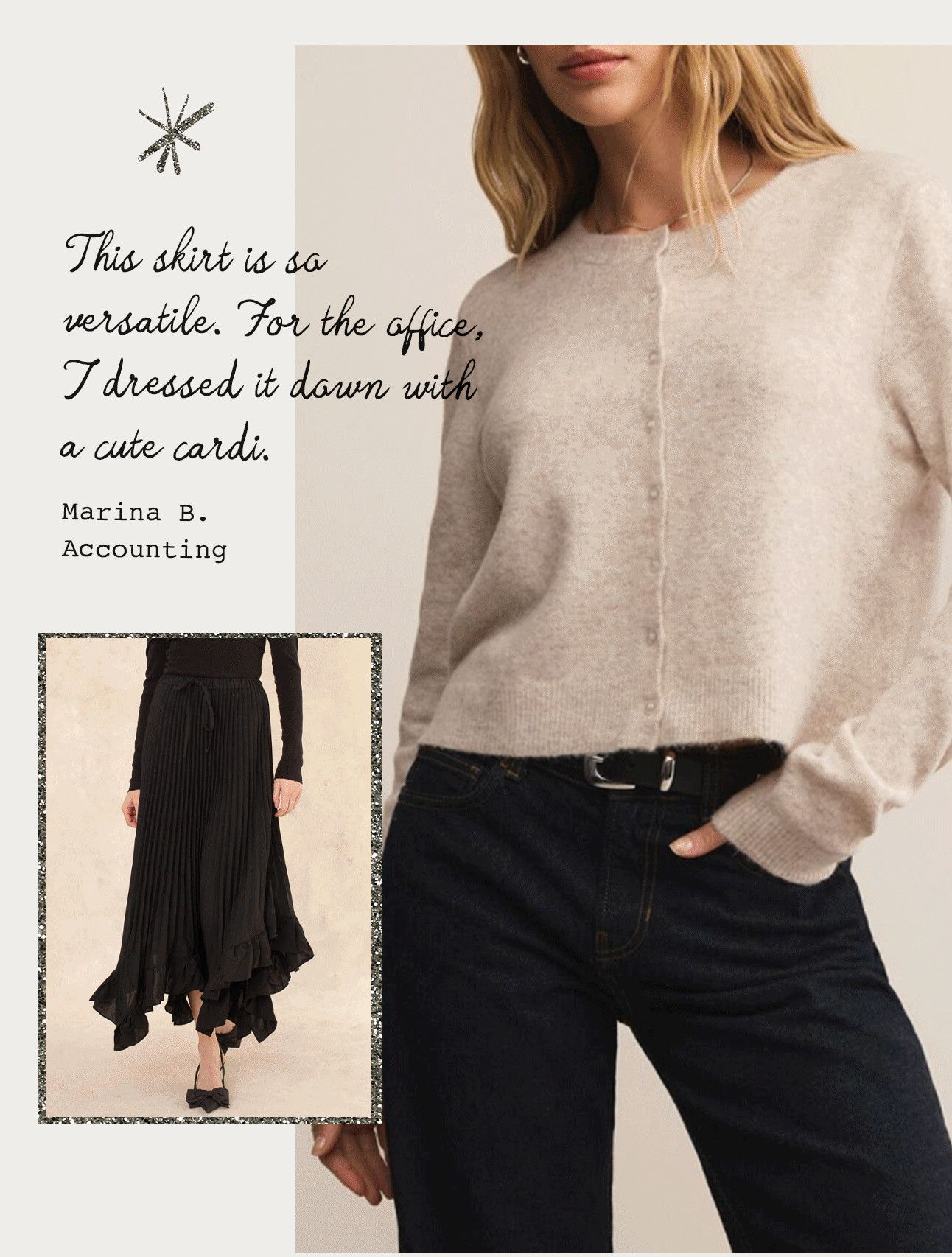 "This skirt is so versatile. For the office, I dressed it down with a cute cardi."