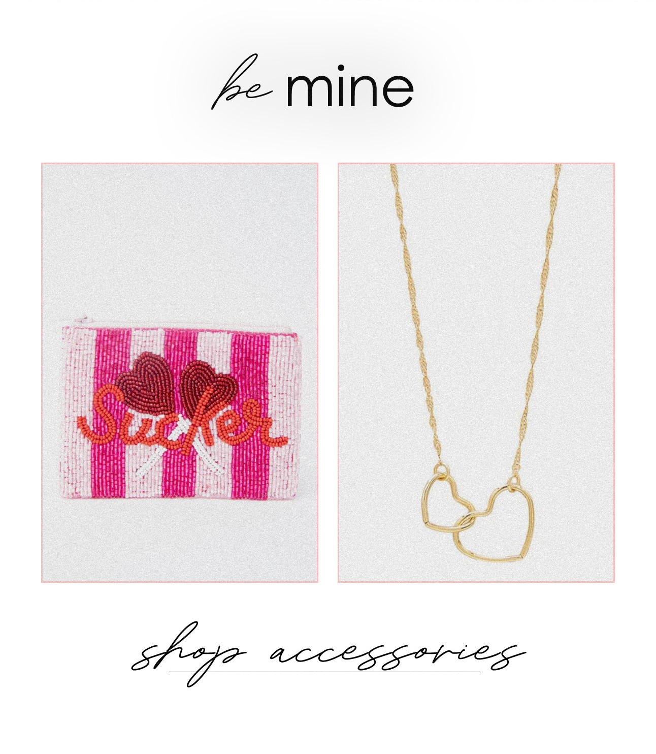 be mine - shop accessories