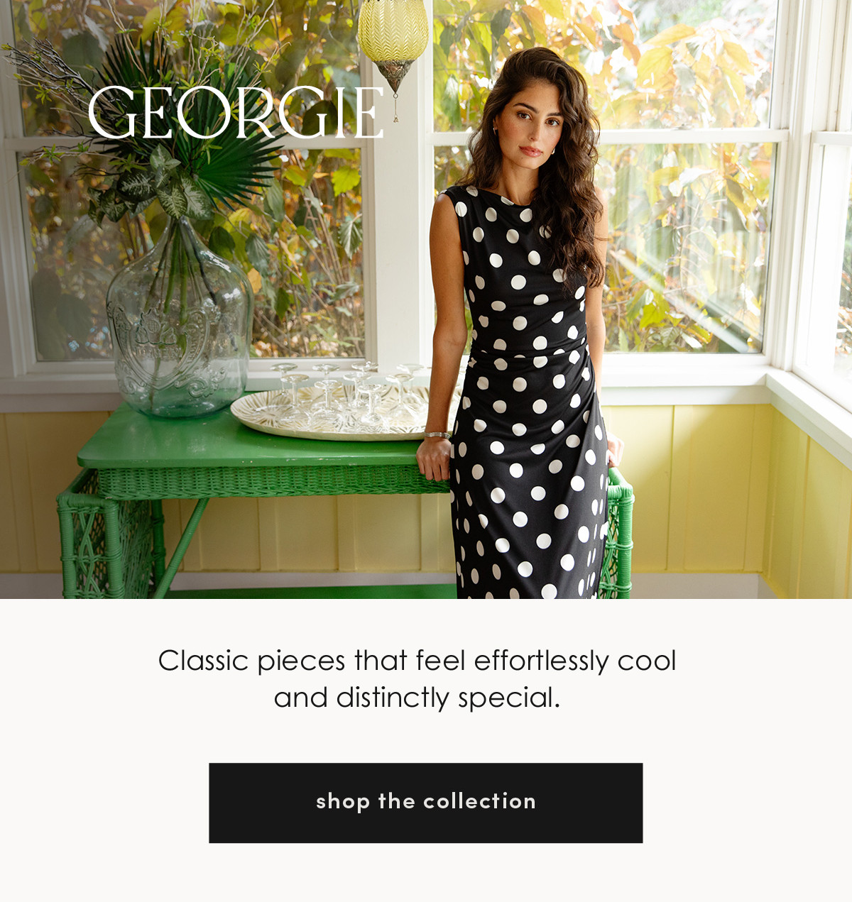 GEORGIE - shop the collection