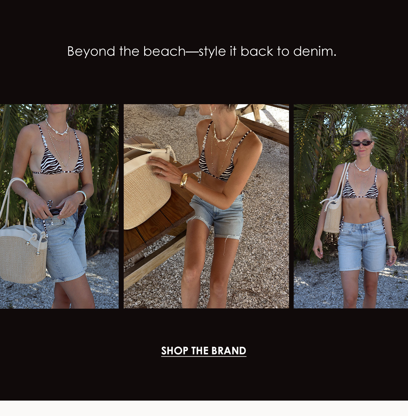 Beyond the beach - style it back to denim.