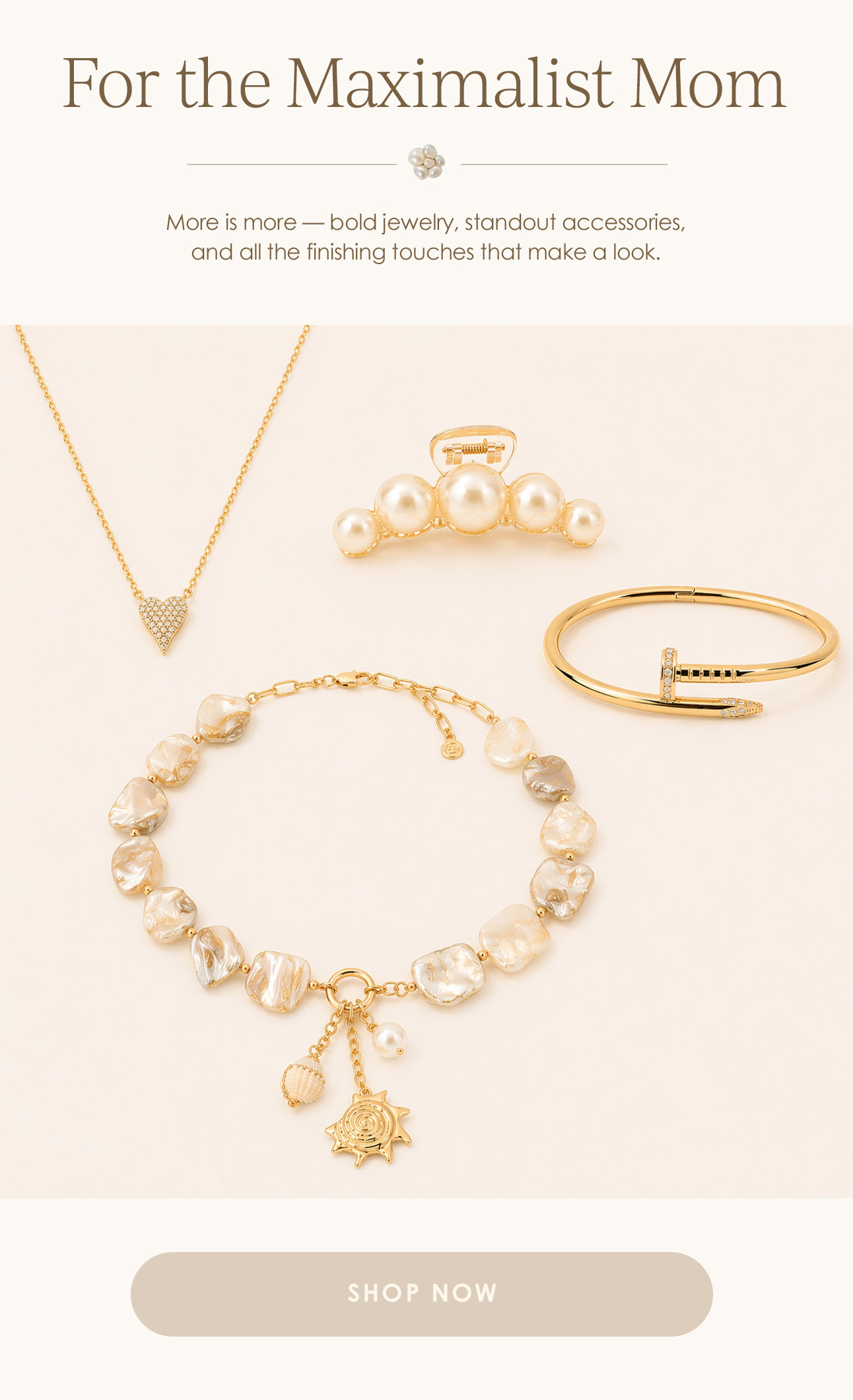 For the Maximalist Mom