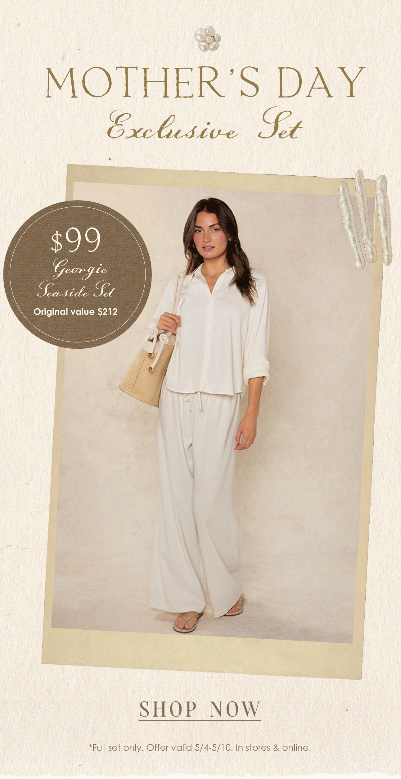 MOTHER'S DAY Exclusive Set - SHOP NOW