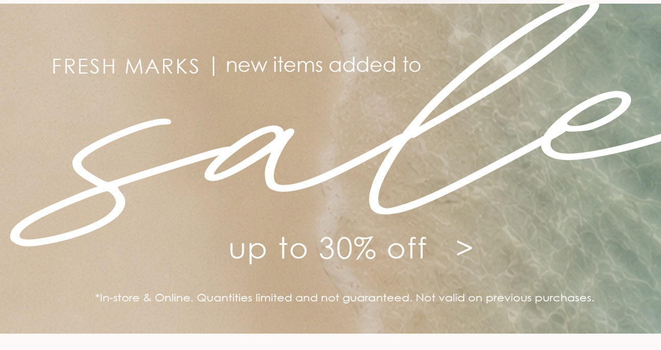 FRESH MARKS | new items added to sale: up to 30% off