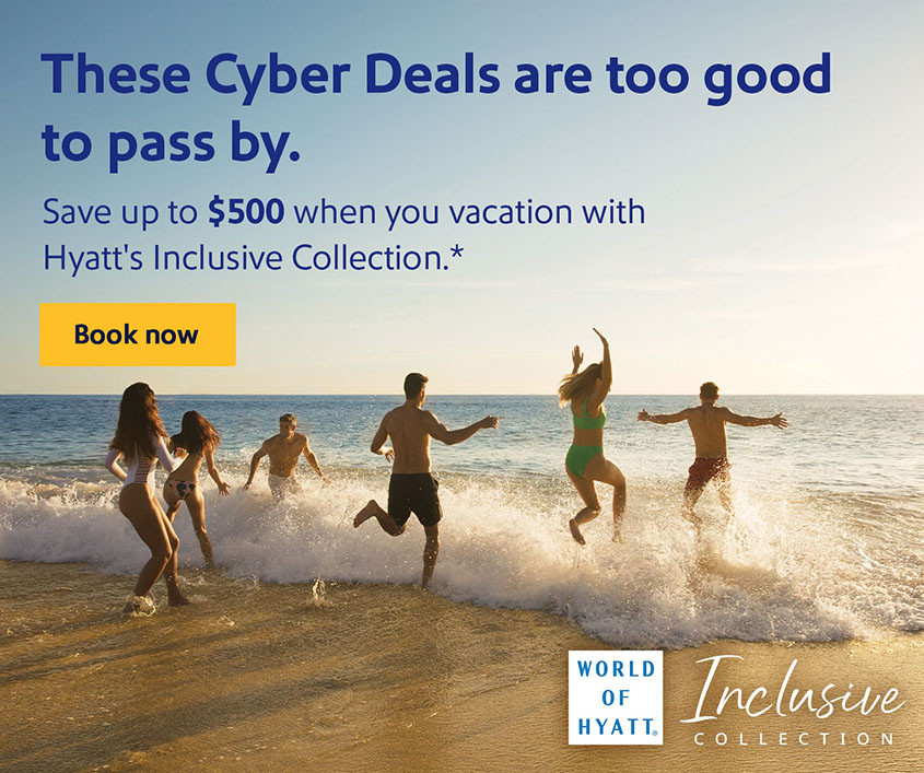 These Cyber Deals are too good to pass by. Save up to $500 when you vacation with Hyatt's Inclusive Collection.* Book now.