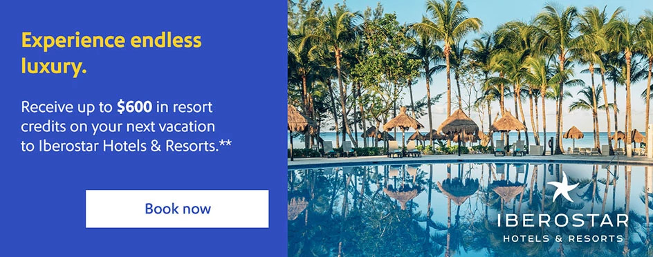 Experience endless luxury. Receive up to $600 in resort credits on your next vacation to Iberostar Hotels & Resorts.** Book now.