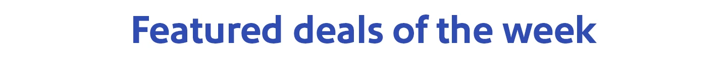 Featured deals of the week.