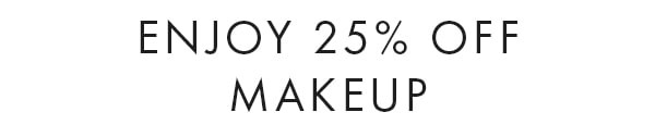 enjoy 25% off makeup