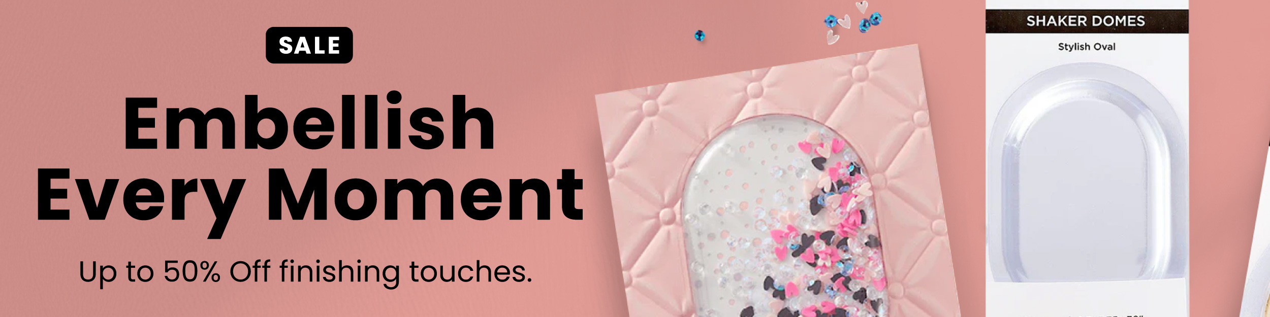 Embellish every moment