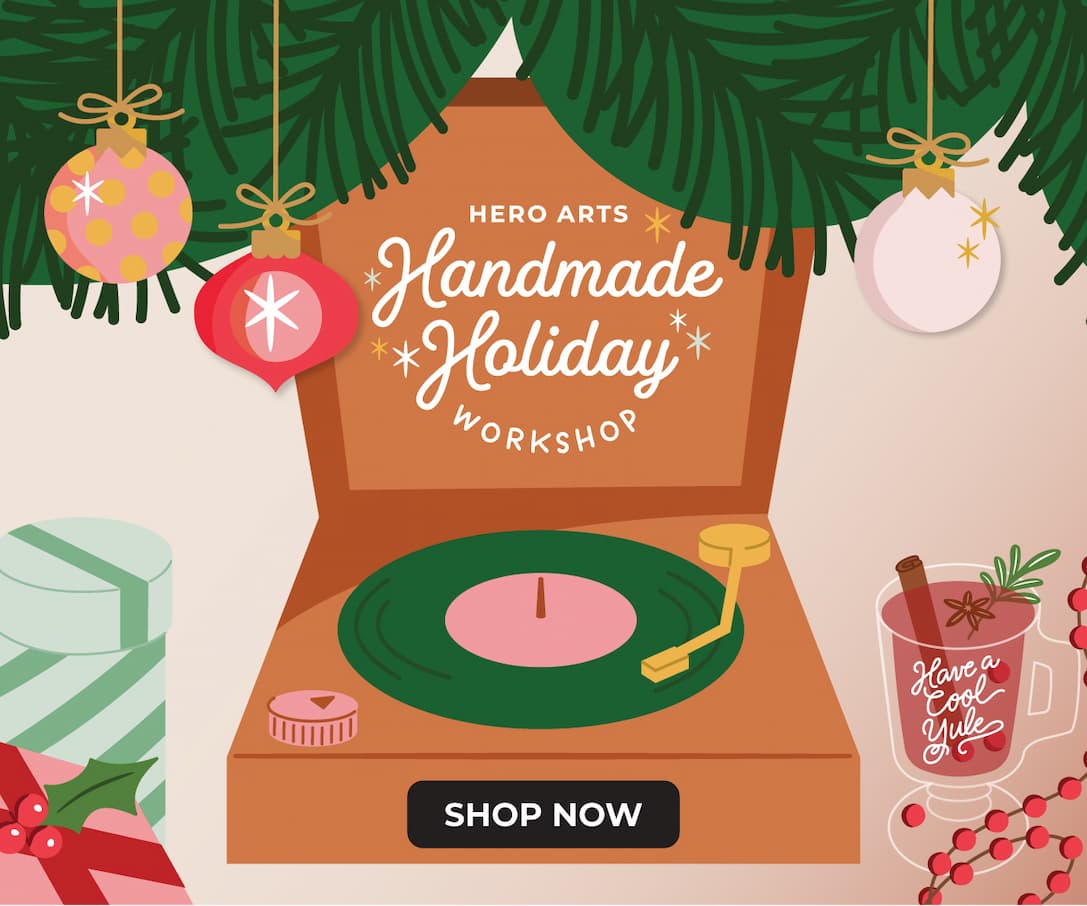 Hero Arts Handmade Holiday workshop