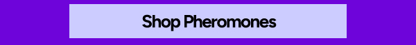 Shop Pheromones