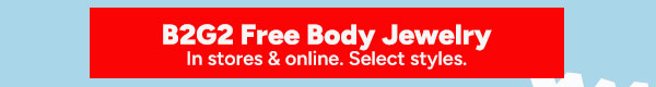 B2G2 Free Body Jewelry
