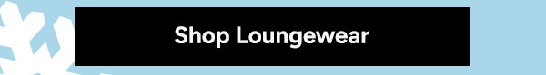 Shop Loungewear