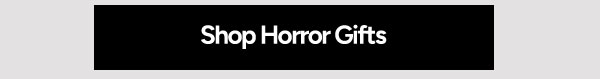Shop Horror Gifts