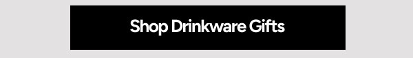 Shop Drinkware Gifts