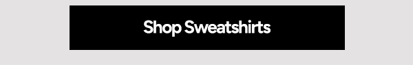 Shop Sweatshirts
