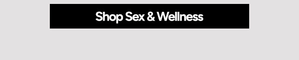 Shop Sex and Wellness