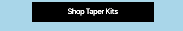 Shop Taper Kits