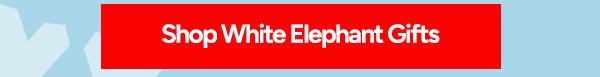 Shop White Elephant Gifts