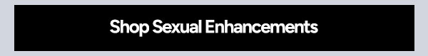 Shop Sexual Enhancements