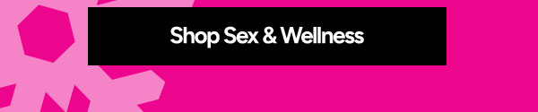 Shop Sex & Wellness