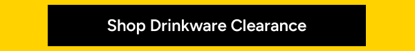 Shop Drinkware Clearance