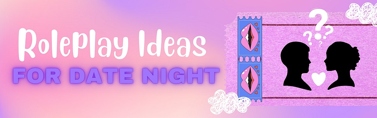 Role-Play Ideas for Date Night