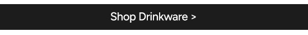 Shop Drinkware