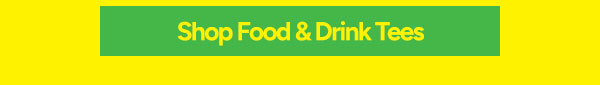 Shop Food & Drink Tees