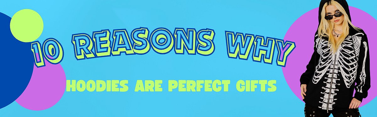 10 Reasons Why a Hoodie Makes a Perfect Gift