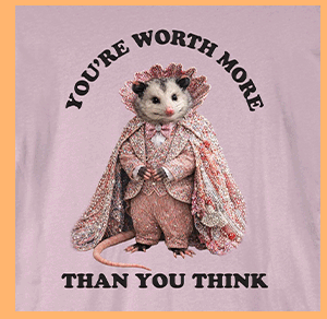 You’re Worth More Than You Think T Shirt