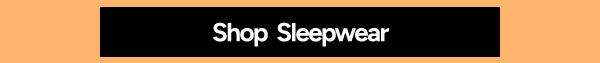 Shop Sleepwear
