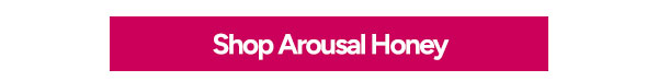 Shop Arousal Honey