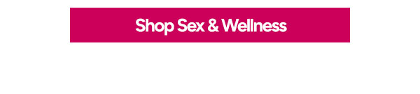 Shop Sex & Wellness