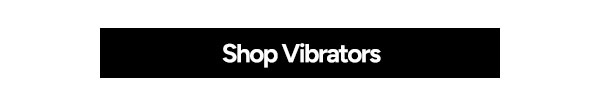 Shop Vibrators