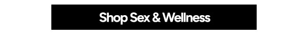 Shop Sex & Wellness