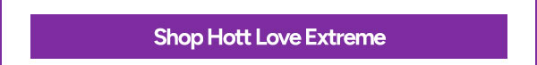 Shop Hott Love Extreme