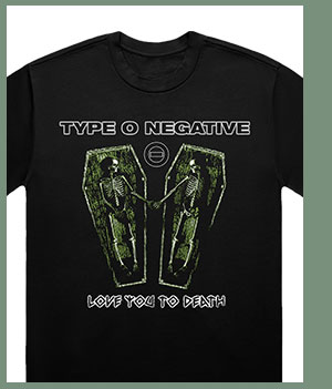 Type O Negative Love You to Death T Shirt