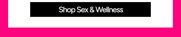 Shop Sex & Wellness